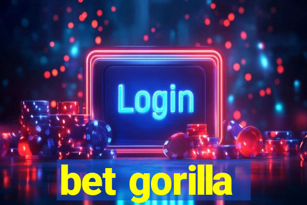 bet gorilla